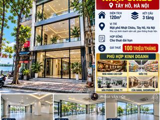Cho thuê nhà 120m 3 tầng mặt phố nhật chiêu tây hồ hà nội giá 100 triệu/ th