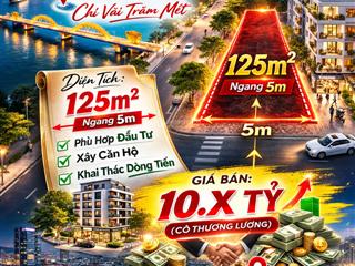 Bán lô đất mặt tiền khúc hạo  trục đường 10m5  vị trí ngay bờ sông hàn  giá chỉ 10.x tỷ đà nẵng