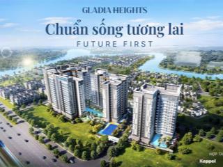 Đầy đủ thông tin  quy trình giao dịch gladia heights  keppel & kdh từ 83 triệu/m2, 10% ký hđmb