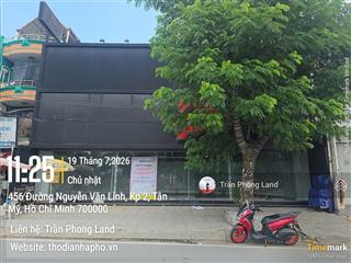 Chính chủ gửi bán nhà mặt tiền 456 nguyễn văn linh, p. tân phú, q7, 16x9m, 136m2, 0938 140 ***