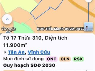 Chính chủ gửi bán lô đất xã tân an, h. vĩnh cửu, đồng nai, 11900.3m2, giá 9.5 tỷ, 0938 140 ***