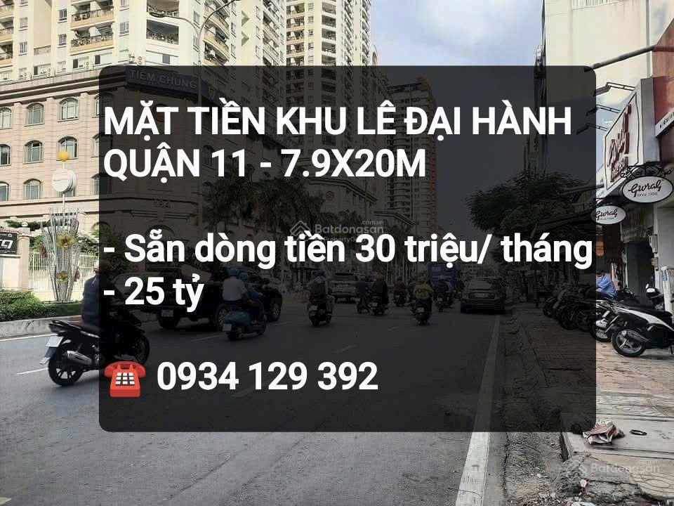Bán nhà khu lê đại hành quận 11| 7.9x20m mặt tiền kinh doanh giá tốt có dòng tiền 25 tỷ