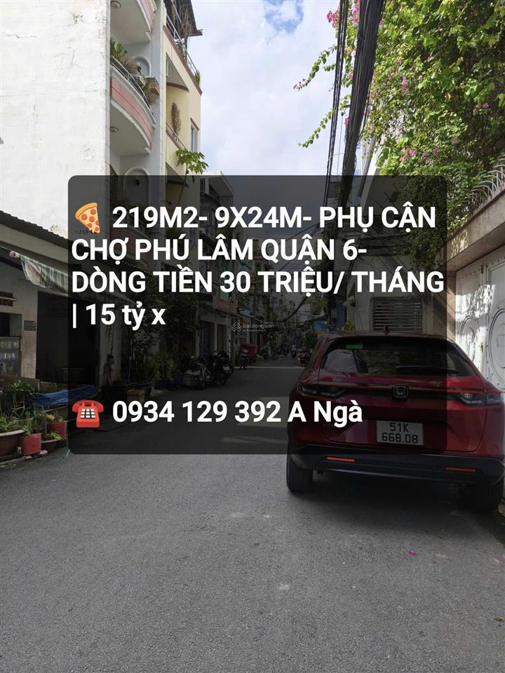 Hiếm 219m 9x24m nhà quận 6 gần chợ phú lâm có dòng tiền 30 triệu| 15 tỷ 8
