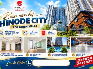 Hinode city 201 minh khai ký hđ trực tiếp cđt, sổ đỏ trao tay, nhận nhà ngay