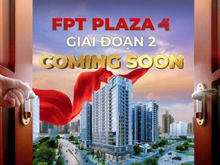 Chưa kịp hạ nhiệt  fpt plaza 4 chuẩn bị comeback giai đoạn 2