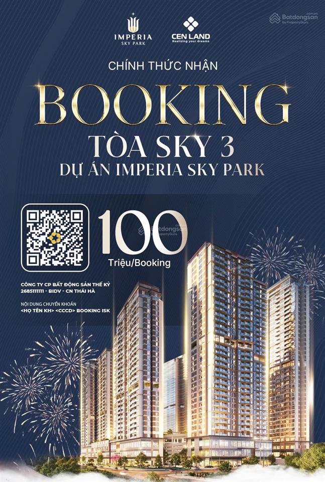 Chính thức nhận booking tòa sky 3  imperia sky park. vốn chỉ từ 1,2 tỷ sở hữu ngay căn 2 phòng ngủ