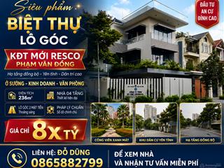 Bán siêu phẩm biệt thự lô góc dự án kđt mới resco phạm văn đồng, hà nội, hạ tầng đồng bộ, ở sướng.