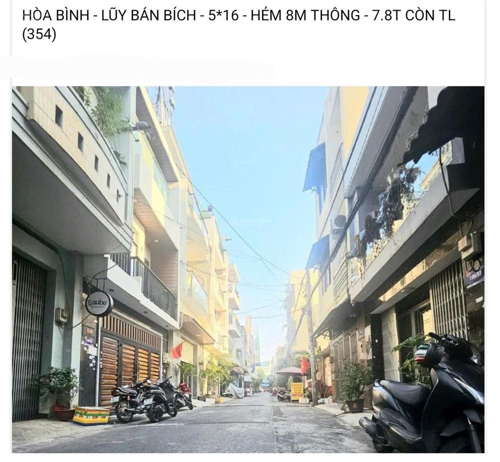 Hòa bình  lũy bán bích  5*16  hẻm 8m thông  7.8t còn tl (354)  xem ngay