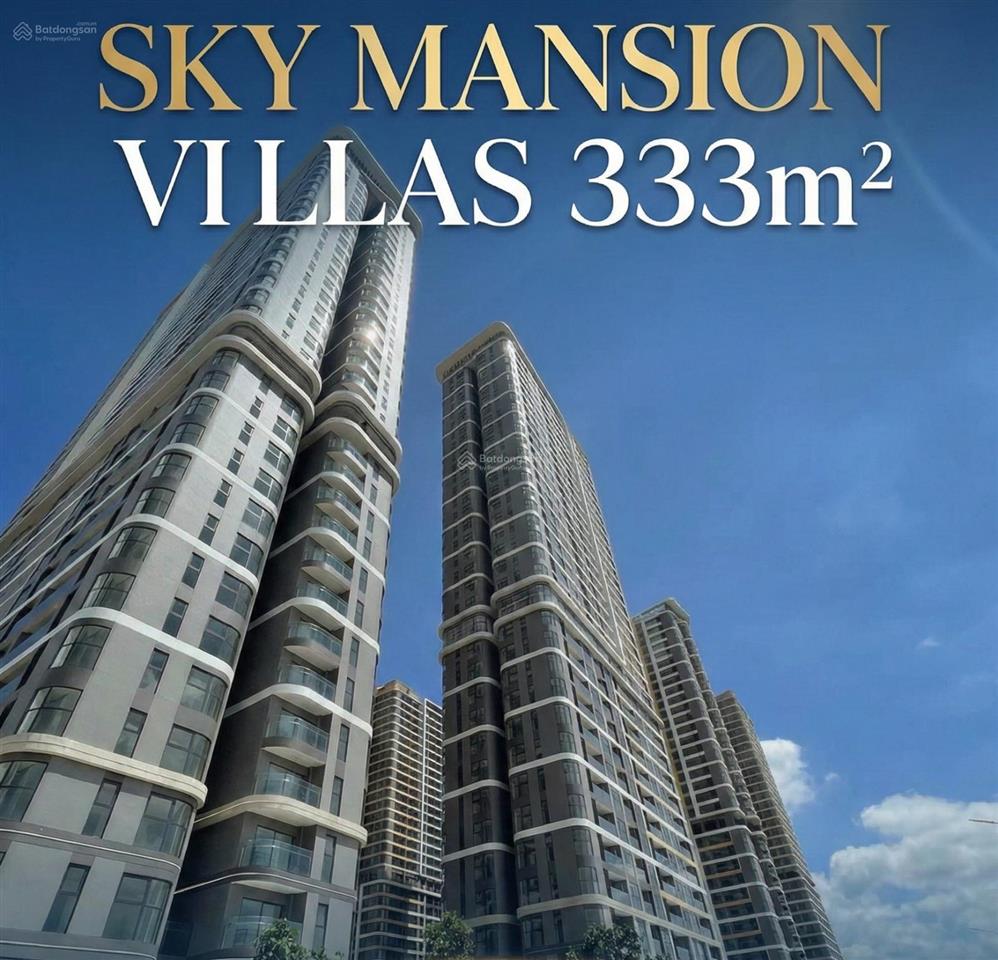 Sky mansion villas 333m² the beverly, căn hộ độc bản, phân khu xa xỉ nhất vinhomes grand park