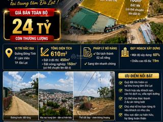 Đất trung tâm đông tĩnh  đà lạt  diện tích lớn 610m2 giá  24 tỷ phù hợp xây khách sạn, căn hộ