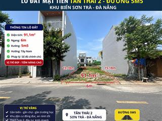 Chào bán lô đất mt tân thái 2dt 91,1m ngang 6m ,khu biển sơn trà đà nẵng