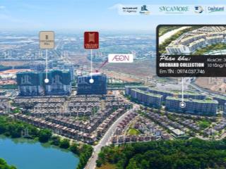 Nhận suất booking ưu tiên chọn căn orchard collection  nhận ngay 200 triệu booking sớm