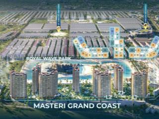Săn quỹ căn độc quyền masteri grand coast view biển hồ trọn vẹn, ck tới 17,3%, giá chỉ 6x triệu/m²