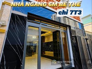 Nhà ngang 6m bề thế  hẻm xe hơi  gần go nguyễn thị thập  nhỉnh 7tỷ