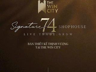 Chính thức nhận booking sản phẩm shophouse khối đế the win city.