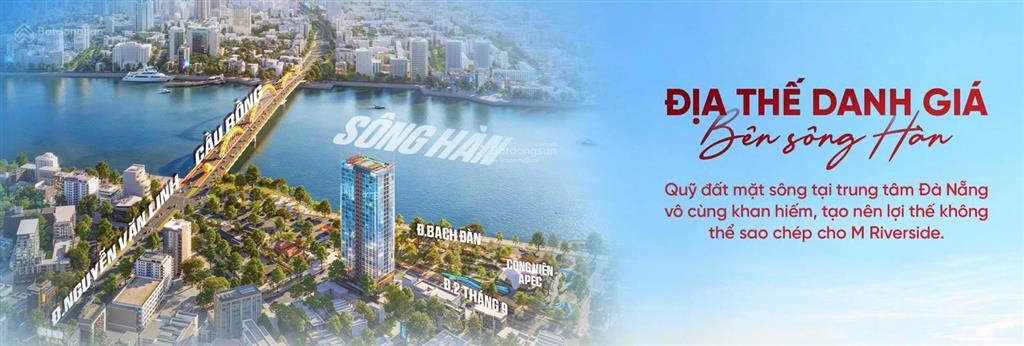 Bán căn hộ m riverside đà nẵng, kiệt tác bên sông hàn, chỉ 90tr/m2 full nội thất cao cấp.