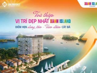 Mở bán dự án sun  xanh island cát bà  đa dạng diện tích  giá chỉ từ 2,5 tỷ  chính sách ck 13%