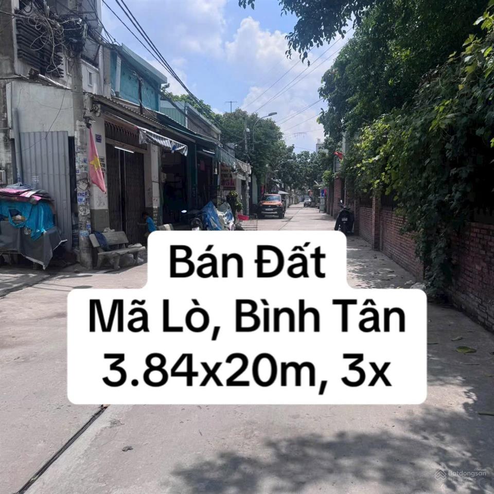 Bán đất giá rẻ 3,84x20m, 3,6 tỷ, đường mã lò, bình tân