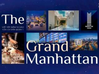 Giỏ hàng căn hộ grand manhattan quận 1 tháng 1/2026 giá chỉ từ 15.1tỷ, pkd novaland