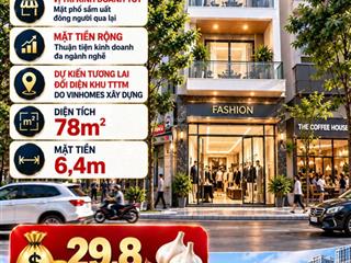 Mặt phố ngọc lâm, bồ đề, hà nội. diện tích 78m2, mặt tiền 6,4m. dưới 30 tỷ