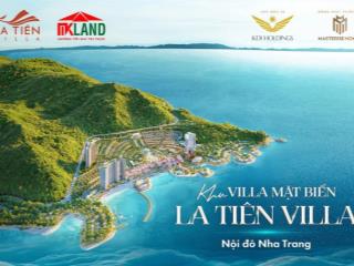 Chỉ từ 1,8 tỷ sở hữu biệt thự view biển tại la tiên villas nha trang
