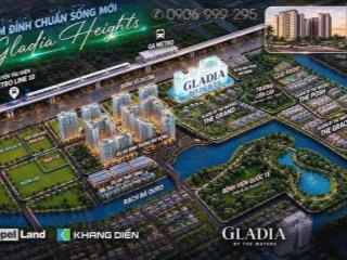 Gladia heights, siêu phẩm mới đường võ chí công từ keppel & khang điền  chỉ với 83triệu/m2