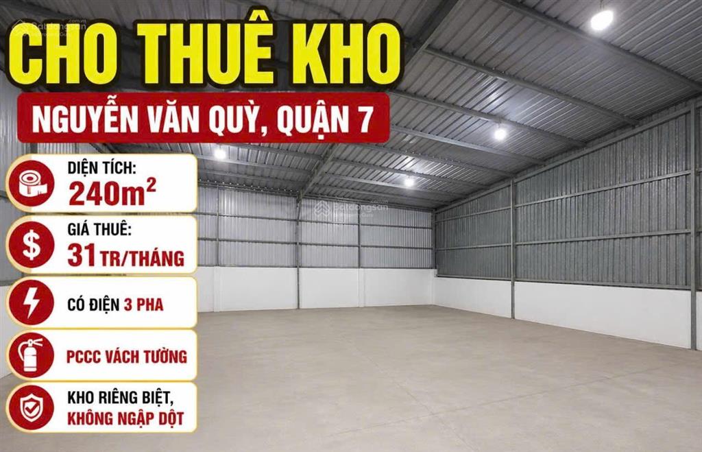 Cho thuê kho nguyễn văn quỳ, quận 7 240m² kho riêng biệt điện 3 pha