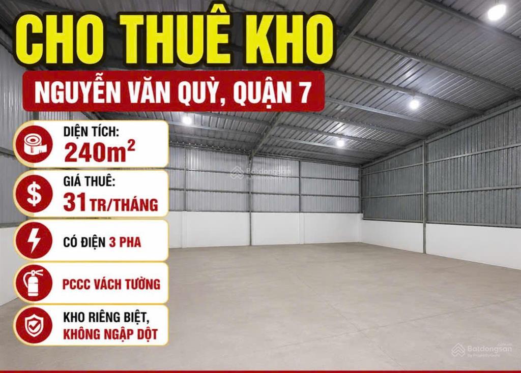 Cho thuê kho nguyễn văn quỳ, quận 7  240m²  điện 3 pha  kho riêng biệt