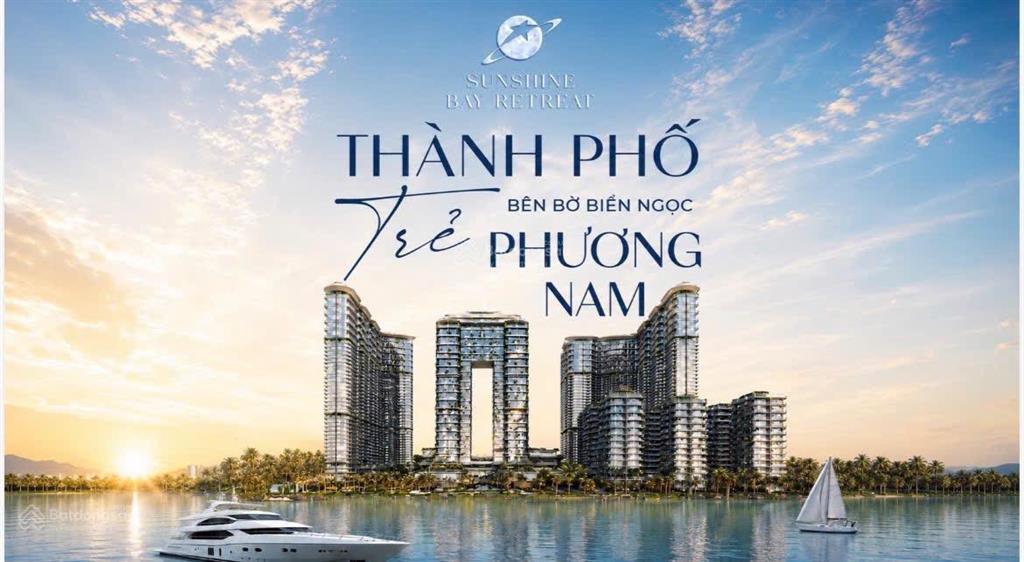 Sunshine bay retreat  mở bán giai đoạn 1 căn hộ nghỉ dưỡng mặt biển tại "thủ thiêm mới" của vũng