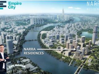 Căn duplex cực kì khan hiếm giá tốt tại narra residences  empire city  thanh toán chỉ 5%