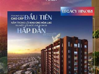 Bán cc legacy hinoiri, 45 triệu/m2, 85m2, 2pn, 2wc tại thạch hòa, thạch thất