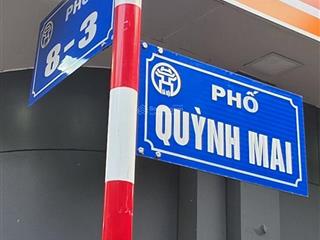 Mặt phố quỳnh mai  kinh doanh  ô tô tránh  chỉ nhỉnh 12 tỷ