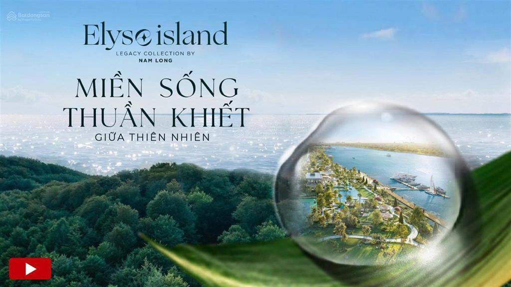 Elyse island nam long group  đảo đại phước  biệt thự ven sông đẳng cấp  hotline 0906 836 ***
