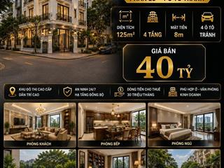 BÁN BIỆT THỰ KĐT MỄ TRÌ THƯỢNG - NAM TỪ LIÊM - PHÂN LÔ 4 Ô TÔ TRÁNH - 125M2 - 4 TẦNG - MT