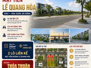 Bán 2 lô liền kề mặt tiền lê quang hòa đảo 1 hòa xuân, đà nẵng