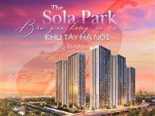 Chuyển nhượng 111 căn hộ giá tốt the sola park, hỗ trợ vay ân hạn lãi suất.