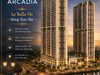 Nhận đăng ký tư vấn dự án Arcadia tại khu đô thị Lavila Kiến Á - Giá rumor 8X triệu/m2