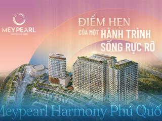 Meypearl harmony phú quốc cơ hội vàng đón sóng bất động sản đảo ngọc
