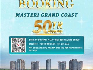 Nhận booking masteri grand coast ocp2  07 tòa cao 27 tầng  ôm trọn mặt hồ wonder wave park