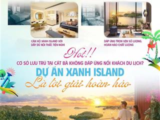 Sun cát bà chọn đúng xanh 1,2,3 để sở hữu vị trí đẹp, tiện ích mạnh và view biển đắt giá