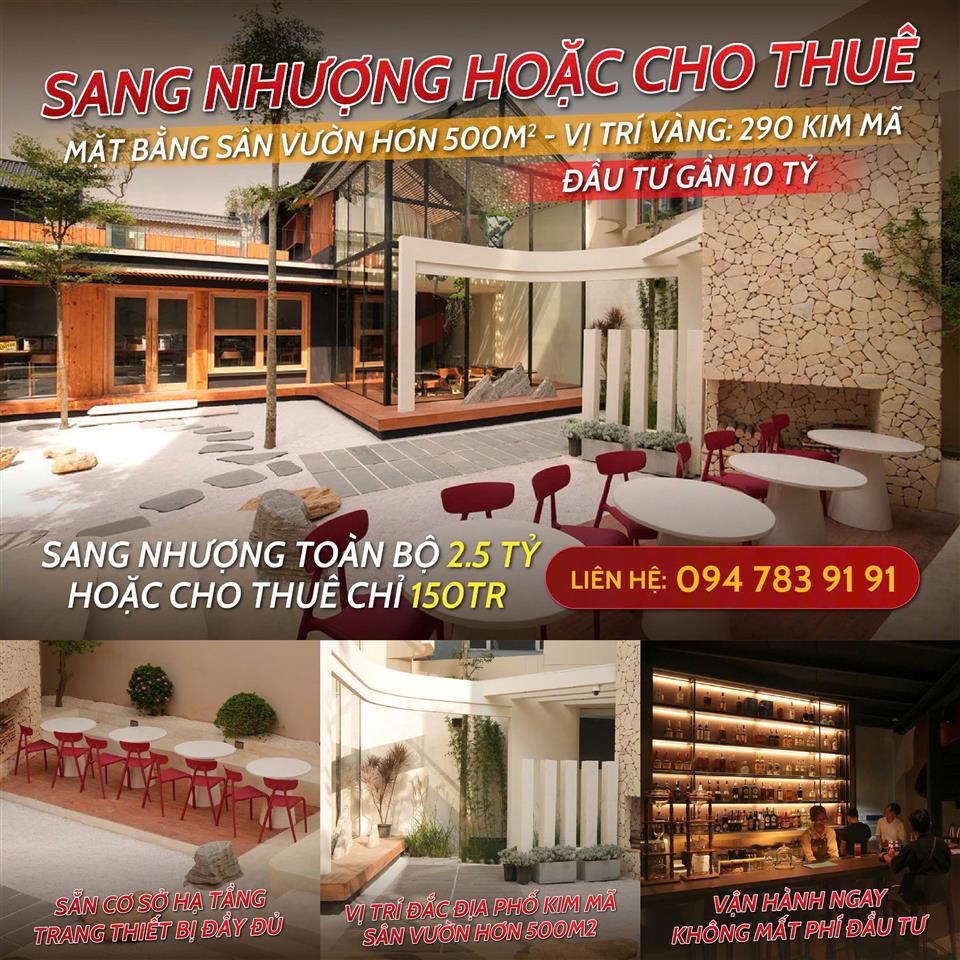 SANG NHƯỢNG HOẶC CHO THUÊ NHÀ HÀNG SÂN VƯỜN HƠN 500m² (CHỈ VIỆC VÀO HOẠT ĐỘNG– 290 KIM MÃ)