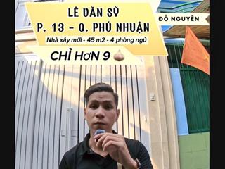 Nhà phú nhuận  lê văn sỹ  4 phòng ngủ  nhà xây mới  diện tích 45 m2  khuôn đất vuông  chỉ h