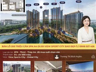Cắt lỗ 200 triệu cho căn 2pn tháp a4 view sport city tầng cao siêu đẹp