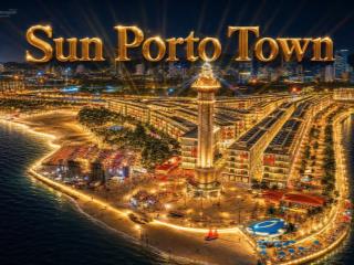 Sun porto town hạ lonshophouse mặt biển bãi cháy cạnh cảng tàu quốc tế, số lượng có hạn 170 căn