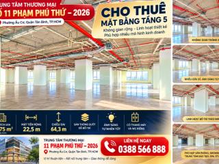 Cho thuê mặt bằng trung tâm thương mại
địa chỉ số 11 phạm phú thứ, tp.hcm
vị trí tầng 5
diện tích