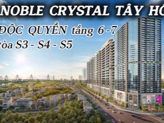 Noble crystal tây hồ ch 1pn, suất nội bộ đợt 1  ck tới 12,5% | vốn 2,6 tỷ ký ngay hđmb