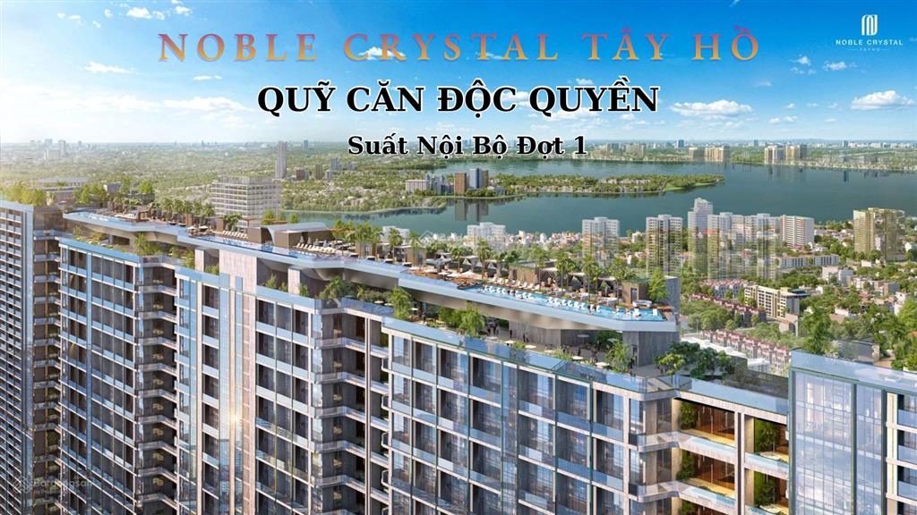 Noble crystal tây hồ  duplex 162m2 | ân hạn gốc và htls 4 năm | vốn 6 tỷ ký hđmb