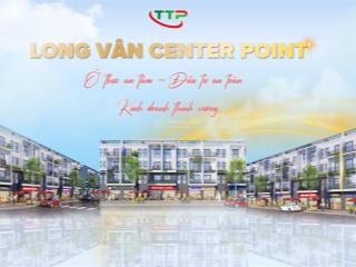 Shophouse long vân center point 75  86m² trung tâm kđt long vân
