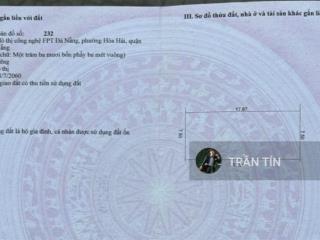 Lô đất nền fpt diện tích 134,3m2. hướng đông. đường 9.5m vỉa hè 8m. view sông & biển. giá 9.8 tỷ