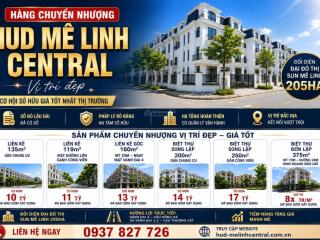 Quỹ hàng chuyển nhượng hud mê linh central những vị trí đẹp nhất đang có giá tốt, đã có sổ hồng
